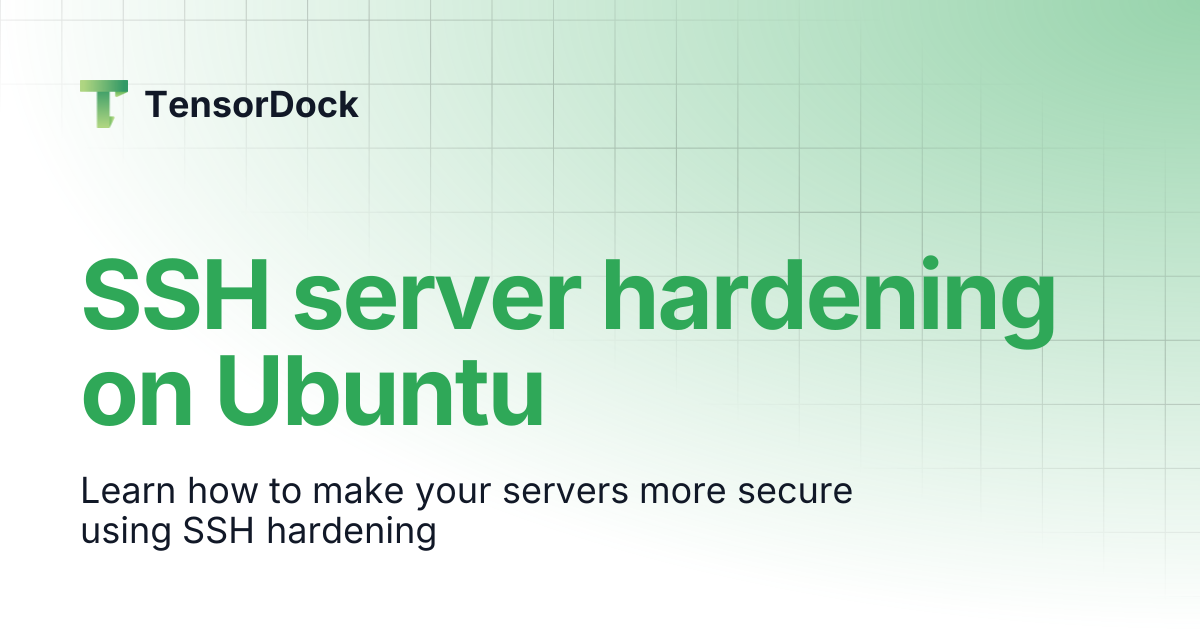 SSH server hardening on Ubuntu | TensorDock